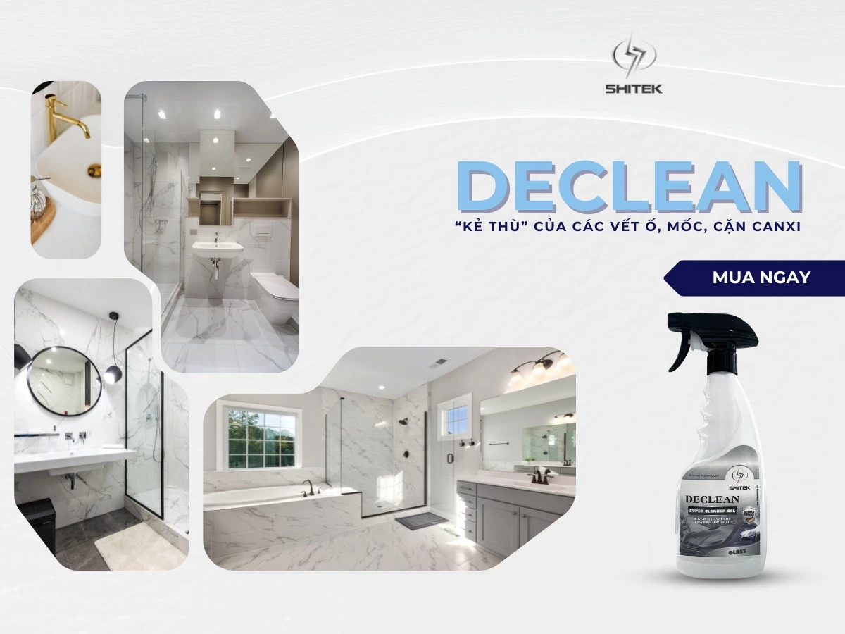 DECLEAN - DUNG DỊCH TẨY CẶN CANXI HIỆU QUẢ HÀNG ĐẦU THỊ TRƯỜNG